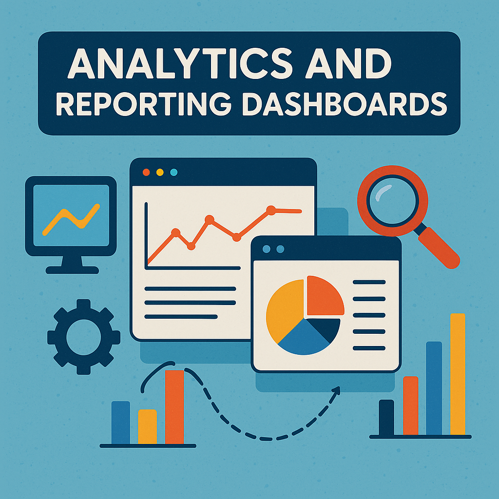 Analytics and Reporting Dashboards